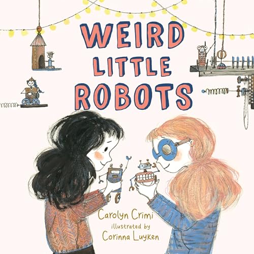 Weird Little Robots B0DFZFRR9W Book Cover