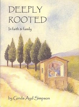 Deeply Rooted In Faith and Family