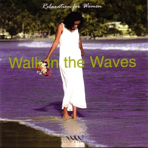 Relaxation for Women: Walk in the Waves [Audio CD] Various Artists
