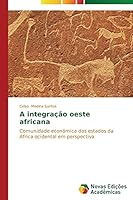 A Integracao Oeste Africana 3639698754 Book Cover