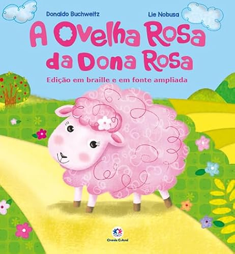 A ovelha rosa da dona Rosa: Edição com Braille e fonte ampliada