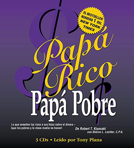 Padre Rico Padre Pobre/Rich Dad Poor Dad: Que Les Ensenan Los Ric...