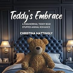 Teddy's Embrace Audiobook By Christina Mattingly cover art