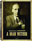 William S. Burroughs: A Man Within