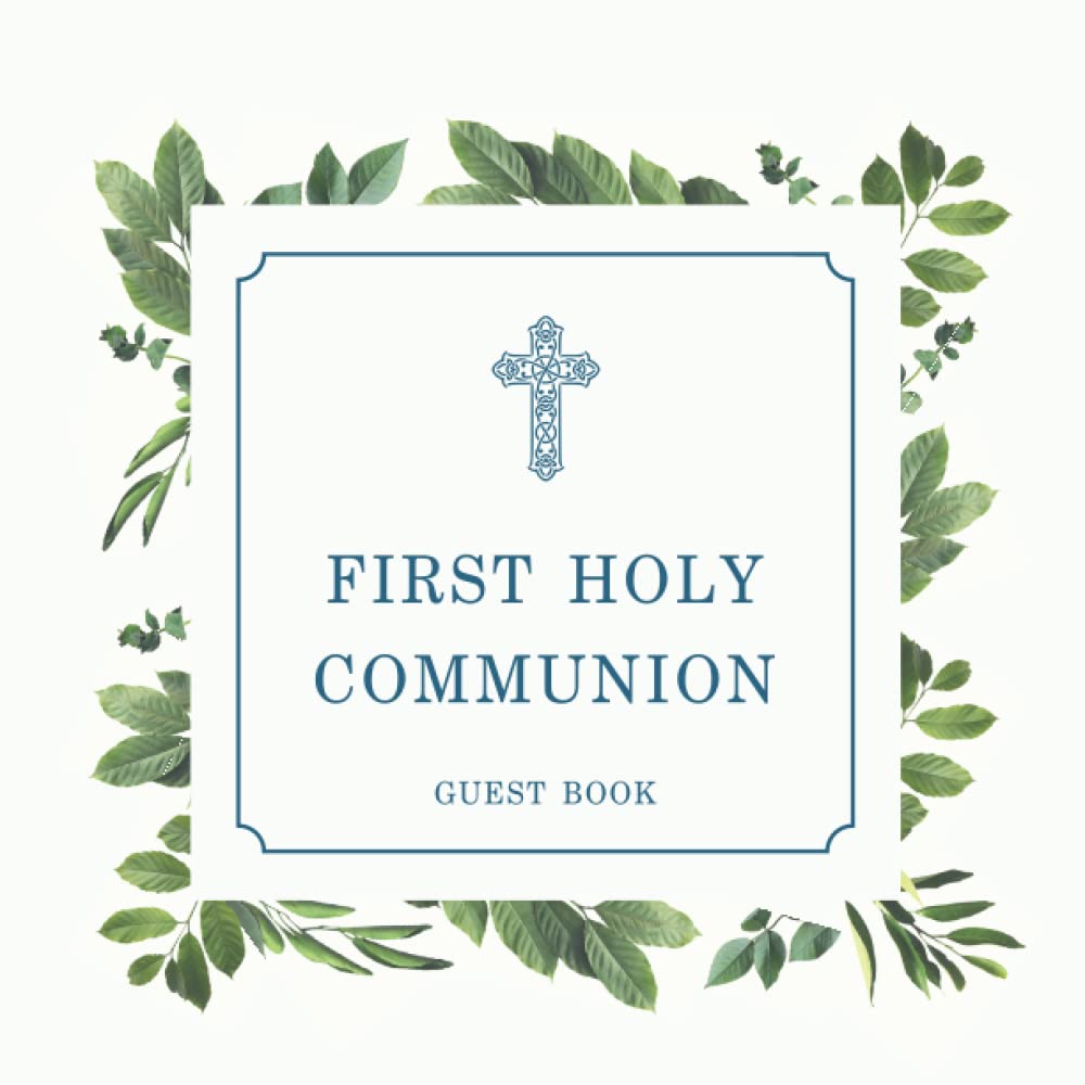 First Holy Communion Guest Book: Sign-In Guest Book For Christian Celebration