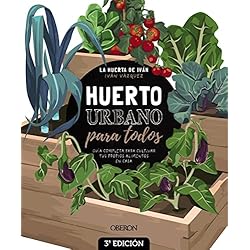Macetas Jardin Balcón Huerto urbano para todos: Guía completa para cultivar tus propios alimentos en casa (Libros singulares)