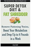 Super Detox Diet & Fat Shredder 1519672047 Book Cover