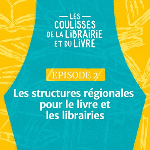 Comment les structures r&eacute;gionales pour le livre aident et accompagnent les librairies ? Podcast Por  capa