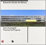 Eduardo Souto De Moura: Themes for Projects / Temi di progetti (Italian and English Edition)