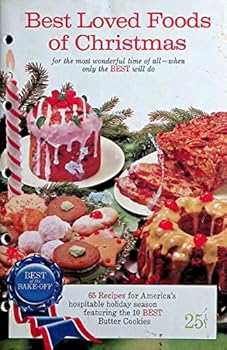 Paperback Best Loved Foods of Christmas: For The Most Wonderful Time of All - When Only the BEST Will Do Book