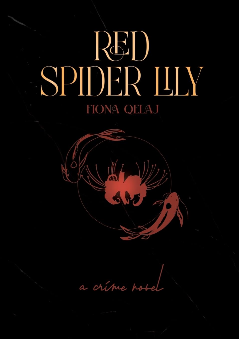 Red Spider Lily: a crime novel (Garden Of Flowers)