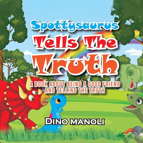 『Spottysaurus Tells the Truth: A Book About Being a Good Friend and Telling the Truth』のカバーアート
