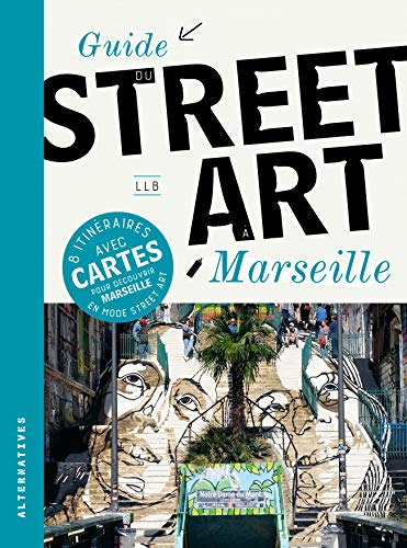 Télécharger Guide du street art à Marseille livre En ligne