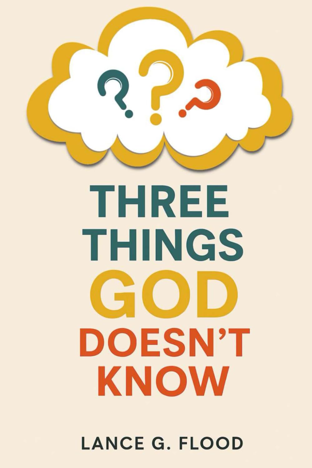 Three Things God Doesn't Know: 1 (The Whispered Invitation Series)