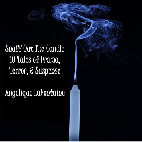 Snuff Out the Candle (Audible Audio Edition) Angelique