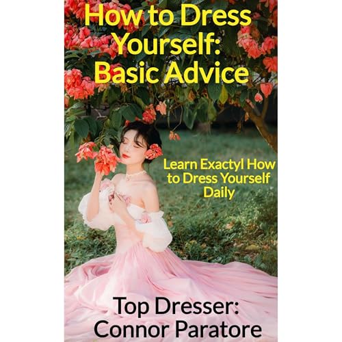 How to Dress Yourself: Basic Advice Audiolibro Por Connor Paratore arte de portada