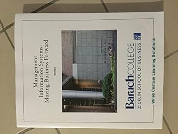 Management Information Systems: Moving Business Forward [with WileyPlus Learning Space Code]