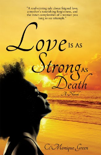 Love Is As Strong As Death - Kindle Edition By Green, Ci'monique. Health,  Fitness & Dieting Kindle Ebooks @ Amazon.com.