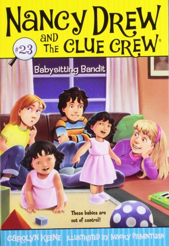 Babysitting Bandit (23) (Nancy Drew and the Clue Crew)