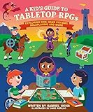 A Kid's Guide to Tabletop Rpgs: Exploring Dice, Game Systems, Roleplaying, and More: 2