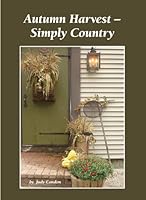 Autumn Harvest - Simply Country 0984702830 Book Cover