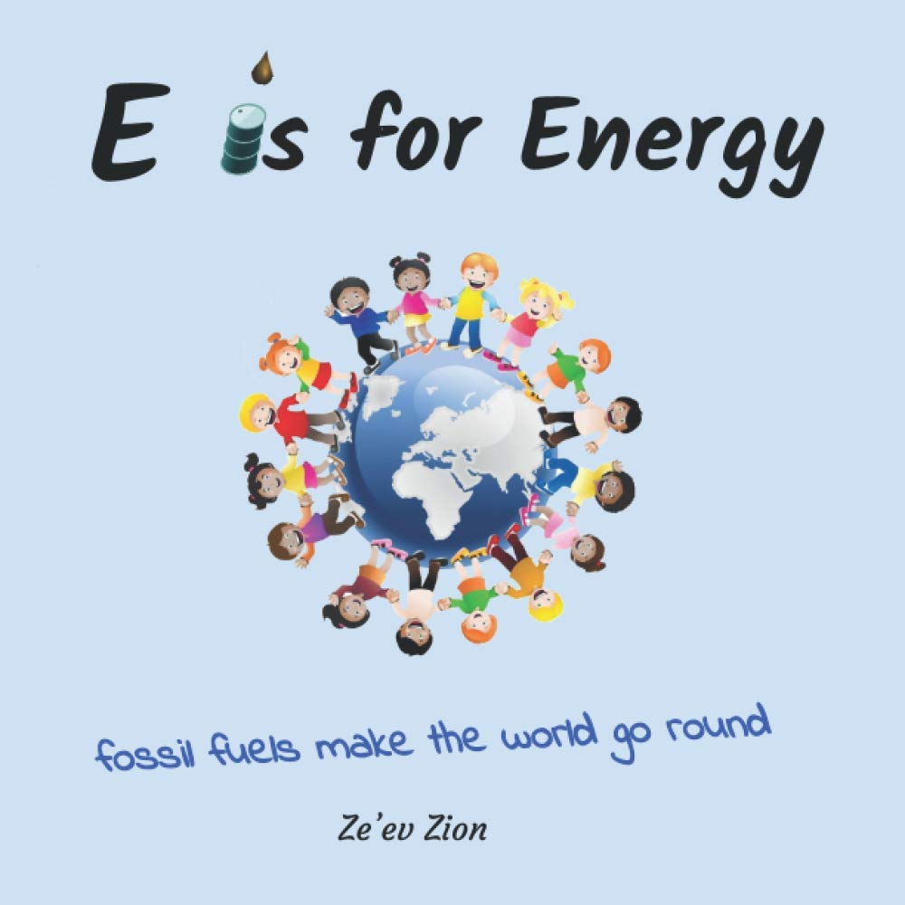 E is for Energy: Fossil Fuels make the world go round