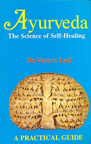Ayurveda: The Science of Self-Healing, A Practi... 9391024750 Book Cover