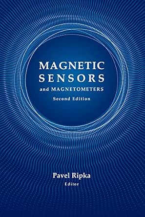 Magnetic Sensors and Magnetometers, Second Edition eBook : Ripka, Pavel ...