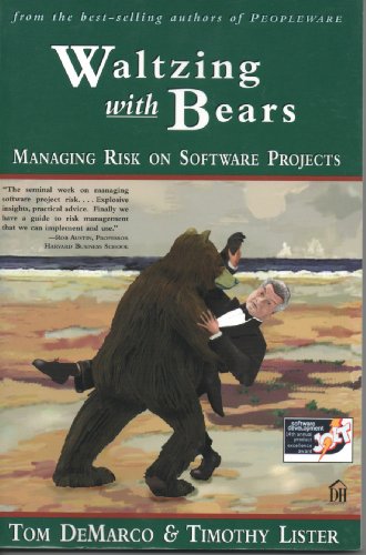 Waltzing With Bears: Managing Risk on Software Projects view 2