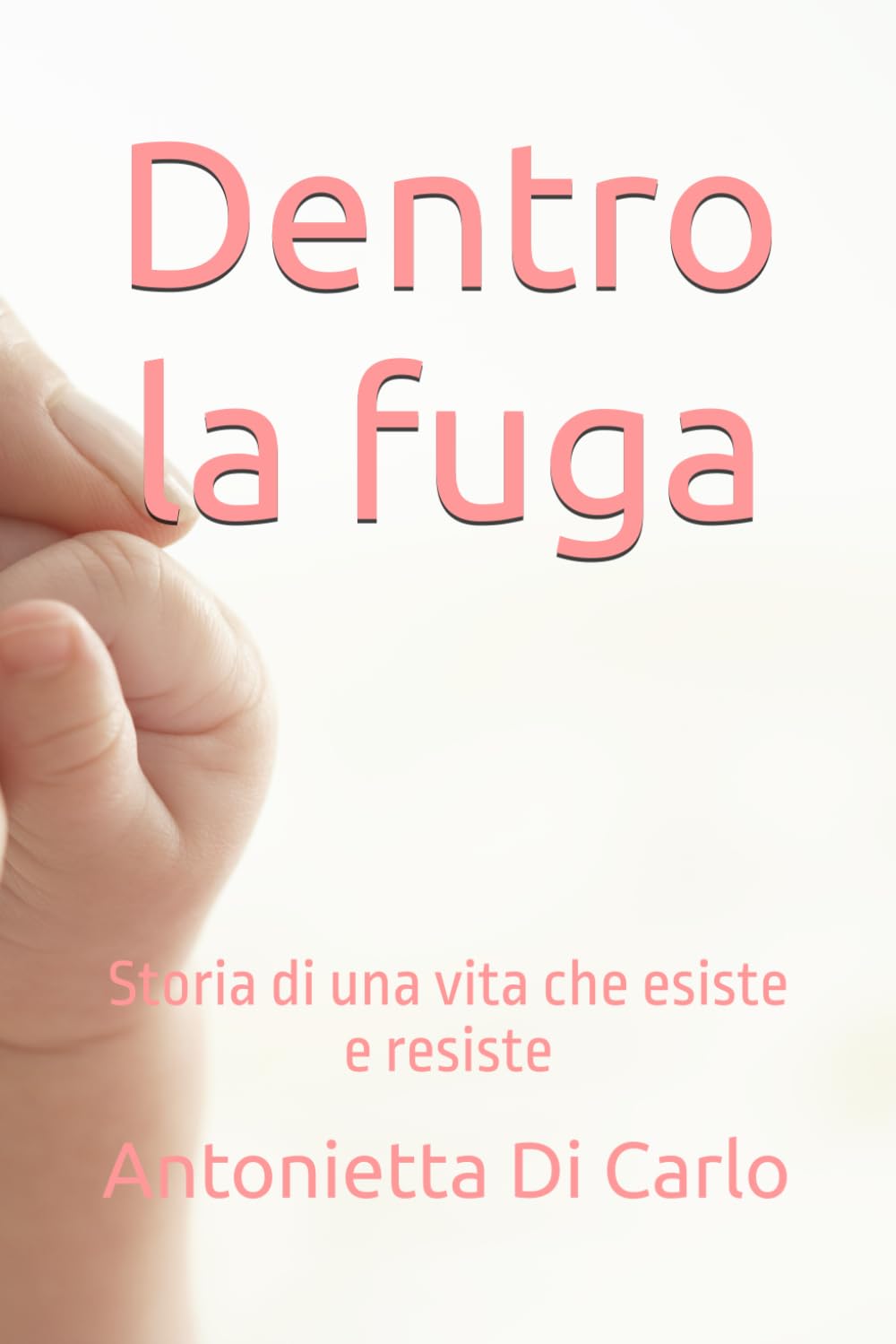Dentro la fuga: Storia di una vita che esiste e resiste