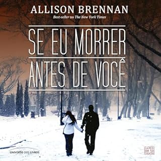 Se eu Morrer Antes de Voc&ecirc; Audiolivro Por Allison Brennan capa