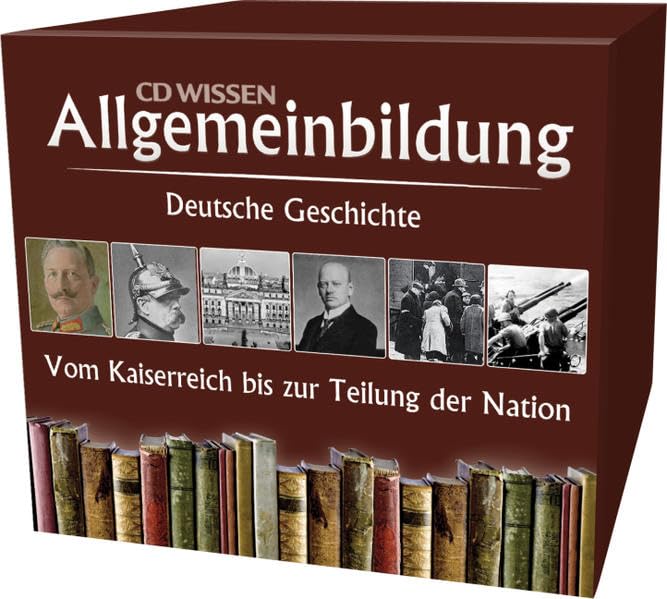 CD WISSEN – Allgemeinbildung - Deutsche Geschichte: Vom Kaiserreich zur Teilung der Nation - Hörbuch-Box mit allen Einzelausgaben, 11 CDs