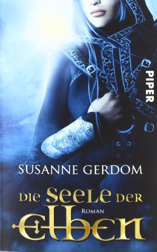 Die Seele der Elben: Roman...