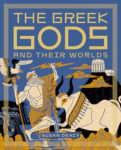 The Greek Gods and Their Worlds