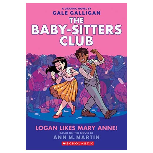Logan Likes Mary Anne!: Volume 8 (The Babysitters Club Graphic Novel)