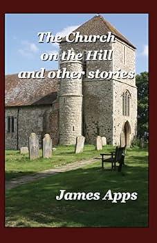 Paperback The Church on the Hill: and other stories Book