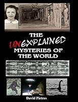 The Unexplained Mysteries of The World 1511405864 Book Cover