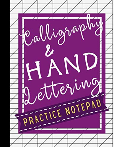 Calligraphy and Hand Lettering Practice Notepad: Modern Calligraphy Paper Practice Sheets - Slant Angle Lined Guide, Alphabet and Dot Grid Sheets for Beginners.