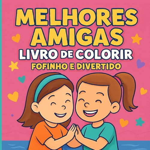 Melhores Amigas: Livro de Colorir Fofinho e Divertido (Livros de Colorir Fofinhos)
