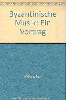 Paperback Byzantinische Musik: Ein Vortrag [German] Book