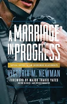 Paperback A Marriage in Progress: Tactical Support for Law Enforcement Relationships Book
