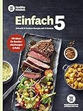 WW - Einfach 5: Schnelle und leckere Rezepte mit nur fünf Zutaten für Fleisch, Fisch, vegetarische und süße Gerichte - mit Ideen für Gewürzmischungen und Rubs - WW Deutschland 