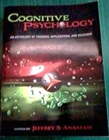 Cognitive Psychology - An Anthology of Theories, Applications, and Readings 1609279182 Book Cover