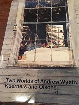 Unknown Binding Two Worlds of Andrew Wyeth: Kuerners and Olsons Book