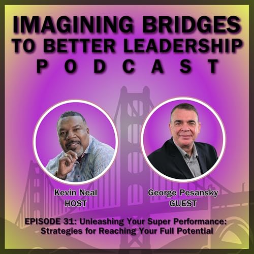George Pesansky: Unleashing Your Super Performance: Strategies for Reaching Your Full Potential cover art