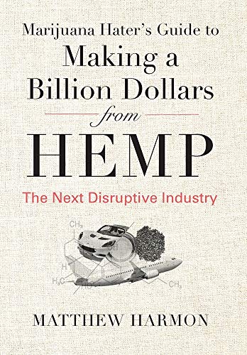 51ydnhCrr L. SL500  - Marijuana Hater's Guide to Making a Billion Dollars from Hemp: The Next Disruptive Industry