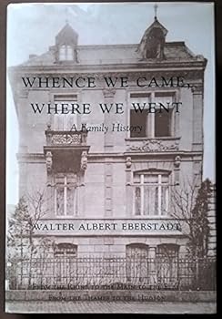 Hardcover Whence We Came, Where We Went: From the Rhine to the Main to the Elbe, from the Thames to the Hudson Book