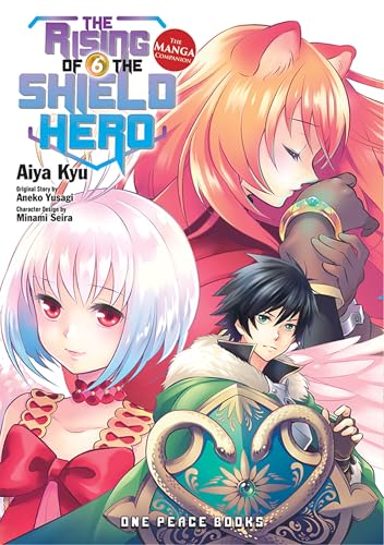 The Rising of the Shield Hero Volume 6 (The Rising of the Shield Hero Series: Light Novel)