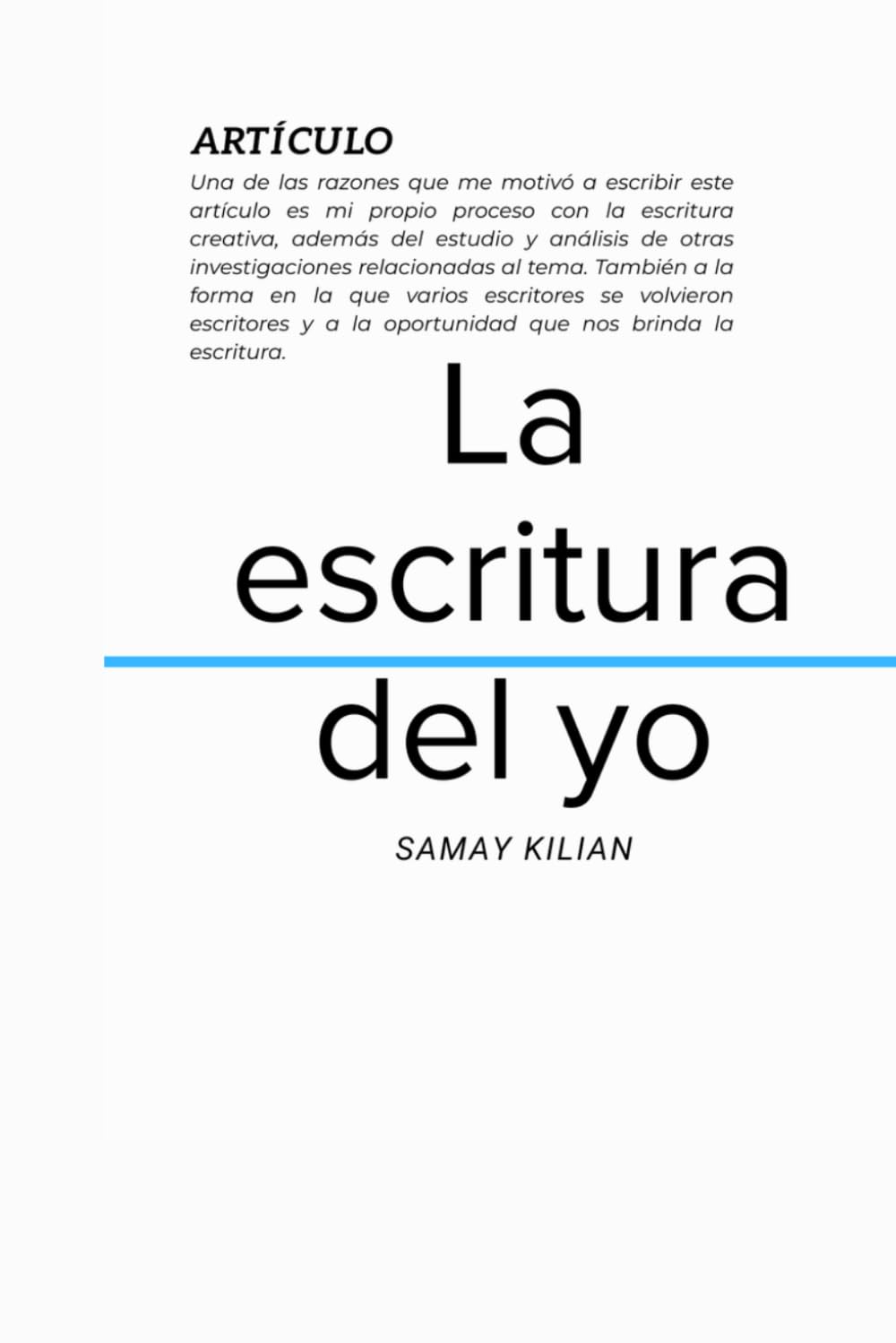 LA ESCRITURA DEL YO: ¿Cómo actúa el superyó con la enseñanza de escritura en la escuela y cómo puede el yo cambiar la práctica de la escritura?