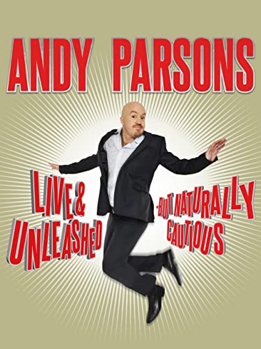 Andy Parsons: Live & Unleashed - But Naturally Cautious